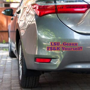 LSU…Geaux F$&K Yourself! -stickers