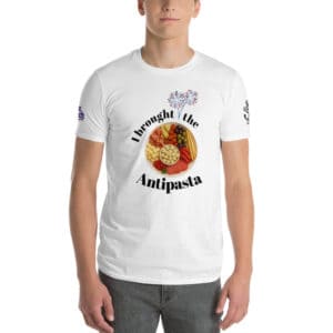 I Brought the Antipasta Short-Sleeve T-Shirt